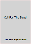 Hardcover Call For The Dead Book