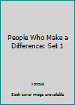Library Binding People Who Make a Difference: Set 1 Book