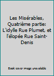 Les Misérables, Quatrième partie: L'idylle Rue Plumet, et l'élopée Rue Saint-Denis