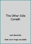 Unknown Binding The Other Side Cometh Book