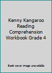 Paperback Kenny Kangaroo Reading Comprehension Workbook Grade 4 Book