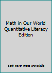 Paperback Math in Our World Quantitative Literacy Edition Book