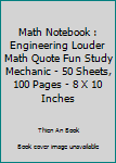 Paperback Math Notebook : Engineering Louder Math Quote Fun Study Mechanic - 50 Sheets, 100 Pages - 8 X 10 Inches Book
