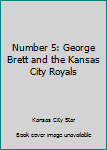 Paperback Number 5: George Brett and the Kansas City Royals Book