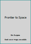 Hardcover Frontier to Space Book