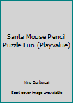 Santa Mouse Pencil Puzzle Fun