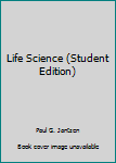 Hardcover Life Science (Student Edition) Book