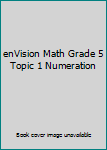 Paperback enVision Math Grade 5 Topic 1 Numeration Book
