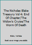 Hardcover The Nicholas Blake Treasury Vol 4; End Of Chapter/The Widow's Cruise/The Worm Of Death Book