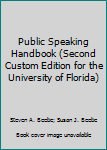 Spiral-bound Public Speaking Handbook (Second Custom Edition for the University of Florida) Book