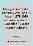 Hardcover Krylogie: Autorske´ por?ady, vysi´lane´ v letech 1975-1989 rozhlasovou stanici´ Svobodna´ Evropa (Czech Edition) [Czech] Book