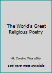 Hardcover The World's Great Religious Poetry Book