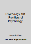 Paperback Psychology 101 Frontiers of Psychology Book
