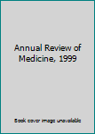 Hardcover Annual Review of Medicine, 1999 Book