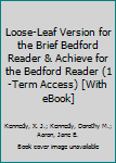 Loose-Leaf Version for the Bedford Reader and Achieve for the Bedford Reader (Six-Months Access)