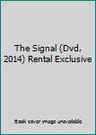 DVD The Signal (Dvd, 2014) Rental Exclusive Book