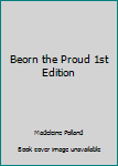 Beorn the Proud 1st Edition