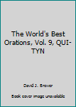 The World's Best Orations, Vol. 9, QUI-TYN
