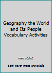Geography the World and Its People Vocabulary Activities