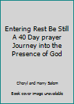 Paperback Entering Rest Be Still A 40 Day prayer Journey into the Presence of God Book