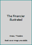 Paperback The Financier illustrated Book