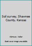 Unknown Binding Soil survey, Shawnee County, Kansas Book