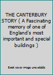 DVD THE CANTERBURY STORY ( A Fascinating memory of one of England's most important and special buildings ) Book