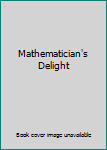 Unknown Binding Mathematician's Delight Book