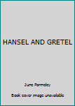 Hardcover HANSEL AND GRETEL Book