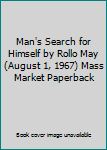 Man's Search for Himself by Rollo May(August 1, 1967) Mass Market Paperback