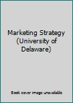 Paperback Marketing Strategy (University of Delaware) Book