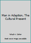 Unknown Binding Man in Adaption, The Cultural Present Book