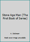Library Binding Stone Age Man (The First Book of Series) Book