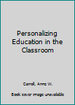 Paperback Personalizing Education in the Classroom Book