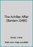 Mass Market Paperback The Achilles Affair (Bantam J2480) Book
