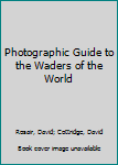 Hardcover Photographic Guide to the Waders of the World Book