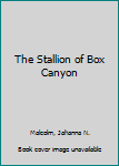 Library Binding The Stallion of Box Canyon [Large Print] Book