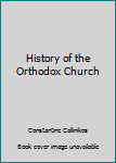 Paperback History of the Orthodox Church Book