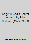 Hardcover Angels: God's Secret Agents by Billy Graham (1975-09-24) Book