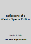 Hardcover Reflections of a Warrior Special Edition Book