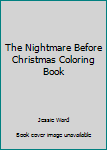 Paperback The Nightmare Before Christmas Coloring Book