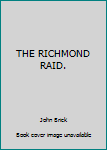 Mass Market Paperback THE RICHMOND RAID. Book