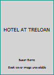 Paperback HOTEL AT TRELOAN Book