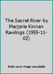 Hardcover The Secret River by Marjorie Kinnan Rawlings (1955-11-03) Book