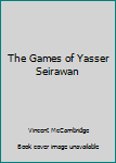 The Games of Yasser Seirawan