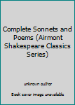 Unknown Binding Complete Sonnets and Poems (Airmont Shakespeare Classics Series) Book