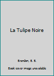 La Tulipe Noire