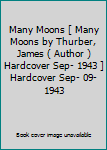 Many Moons [ Many Moons by Thurber, James ( Author ) Hardcover Sep- 1943 ] Hardcover Sep- 09- 1943