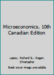 Paperback Microeconomics, 10th Canadian Edition Book