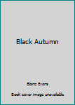 Paperback Black Autumn Book